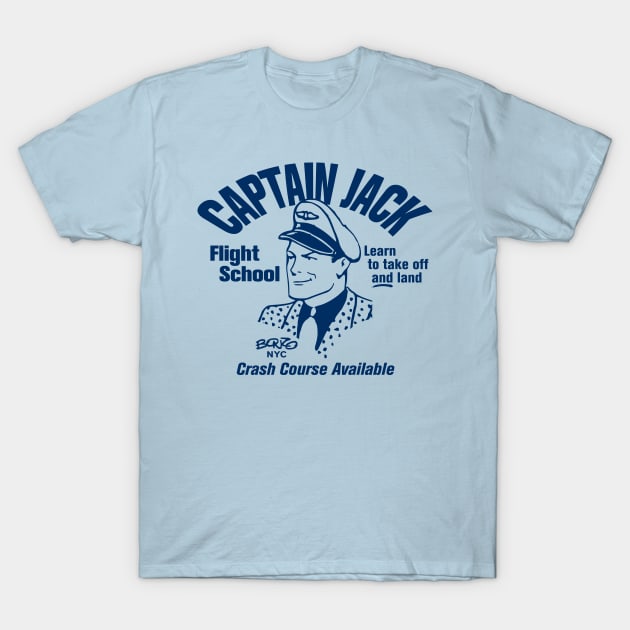 Captain Jack Flight School 1 T-Shirt by BonzoTee